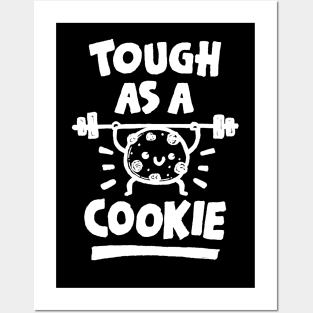 Tough as a cookie Posters and Art